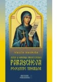 Viata si minunile Preacuvioasei Parascheva povestita tinerilor - Vasile Nechita