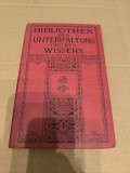 Bibliothek der Unterhaltung und des Wissens , Band 9, Anul 1914