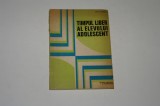 Timpul liber al elevului adolescent - Anton Vasilescu