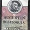 Soliloquia : vorbiri &icirc;nsingurate Sermones : predici / Aurelius Augustinus