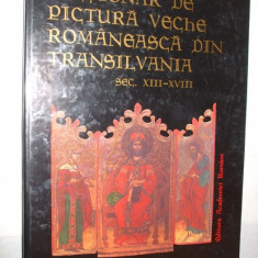 DICTIONAR DE PICTURA VECHE ROMANEASCA DIN TRANSILVANIA XIII -XVII - M. Porumb