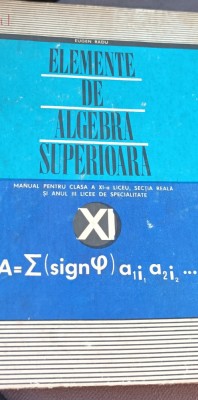 ELEMENTE DE ALGEBRA SUPERIOARA EUGEN RADU foto