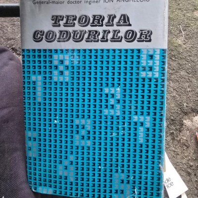 TEORIA CODURILOR - ION ANGHELOIU foto