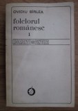 Ovidiu Birlea - Folclorul romanesc (volumul 1)