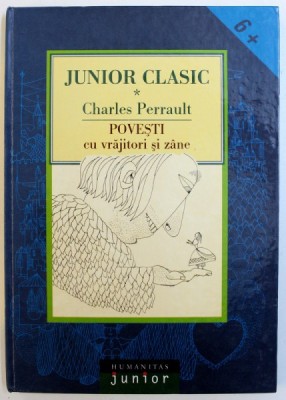 POVESTI CU VRAJITORI SI ZANE de CHARLES PERRAULT , ilustratii de GETA BRATESCU , 2004 foto