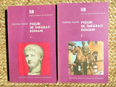 Dumitru Tudor - Figuri de &amp;icirc;mpărați romani ( 2 vol. ) foto