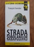 Francois Forestier - Strada sobolanilor (Colecția Crime Scene)