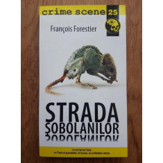 Francois Forestier - Strada sobolanilor (Colecția Crime Scene)