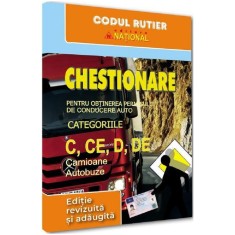 Chestionare pentru obtinerea permisului de conducere auto categoriile C, CE, D, DE. Camioane si autobuze - 2025