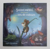 SORICEL MITITEL , LUNA RASARE , VINE ORA DE CULCARE , text de SOPHIE SCHOENWALD si ilustratii de CAROLA SIEVERDING , 2021