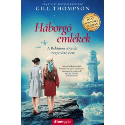 H&amp;aacute;borg&amp;oacute; eml&amp;eacute;kek - A Robinson nőv&amp;eacute;rek megrend&amp;iacute;tő &amp;eacute;lete - Gill Thompson foto