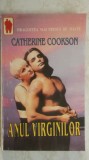 Catherine Cookson - Anul virginilor (vezi detalii pentru livrare in tara)