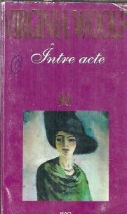 Intre acte - Virginia Woolf foto