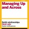 HBR Guide to Managing Up and Across