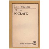 Ioan Buduca - Dupa Socrate - 126997