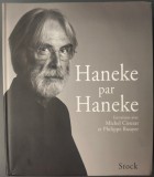 (MICHAEL) HANEKE PAR HANEKE: ENTRETIENS AVEC MICHEL CIEUTAT ET PHILIPPE ROUYER (EDITIONS STOCK, 2012) [LIMBA FRANCEZA]