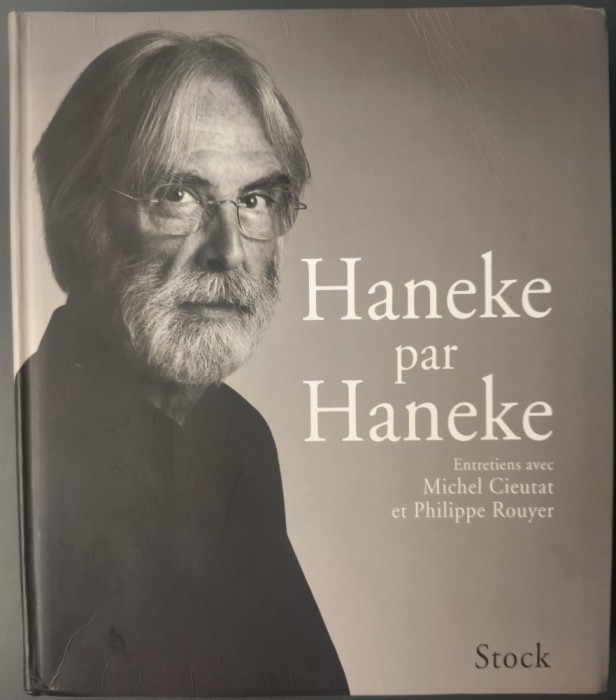 (MICHAEL) HANEKE PAR HANEKE: ENTRETIENS AVEC MICHEL CIEUTAT ET PHILIPPE ROUYER (EDITIONS STOCK, 2012) [LIMBA FRANCEZA]