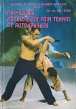 ANIHILAREA AGRESORILOR PRIN TEHNICI DE AUTOAPARARE-VASILE VESPAN-227964