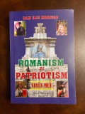 Dan Ilie Morega - Romanism si Patriotism. Viata mea (Ca noua!)