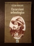 Cezar Bolliac - Excursiuni arheologice (antologie, prefață și realii de N. Georgescu)