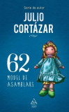 62. Model de asamblare - Hardcover - Julio Cort&aacute;zar - Art