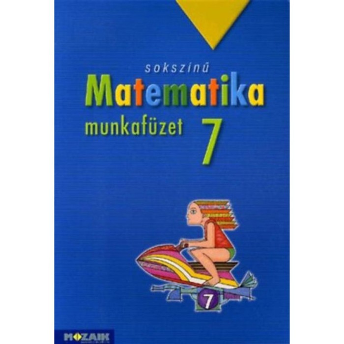 Soksz&iacute;nű matematika munkaf&uuml;zet 7. oszt&aacute;ly - Kothencz J&aacute;nosn&eacute;