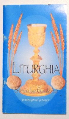 LITURGHIA SFANTULUI IOAN GURA DE AUR foto