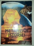 METAFIZICA ISTORIEI-CONSTANTIN PORTELLI 1994