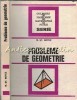Probleme de Geometrie M. St. Botez - Editura Tehnica, 1976, 256 pagini