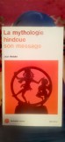 Jean Herbert - La mythologie hindoue son message