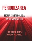 Periodizarea Carlo A. Buzzichelli, Dr. Tudor O. Bompa, Marian Chiriac - Lifestyle