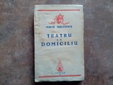TEATRU LA DOMICILIU de TUDOR MUSATESCU, 1944