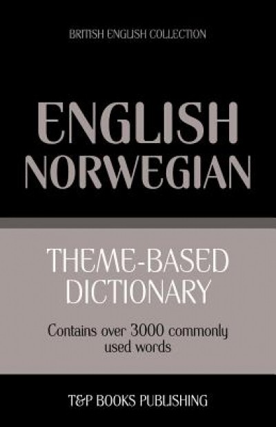 Theme-Based Dictionary British English-Norwegian - 3000 Words