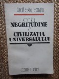 Leopold Sedar Senghor - De la negritudine la civilizatia universalului - 1986