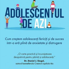 Adolescentul de azi. Editura For You, 2021 - Dr. Christine Carter