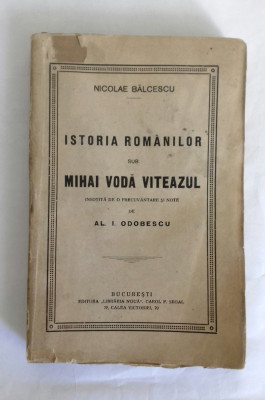 ISTORIA ROMANILOR SUB MIHAI VODA VITEAZUL - NICOLAE BALCESCU foto