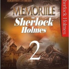 Memoriile lui Sherlock Holmes. Volumul II | Arthur Conan Doyle