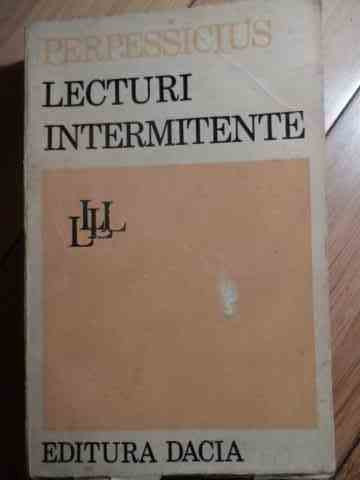 Lecturi Intermitente - Perpessicius ,529473