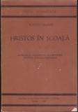 AS - DUMITRU CĂLUGĂR - HRISTOS &Icirc;N ȘCOALĂ