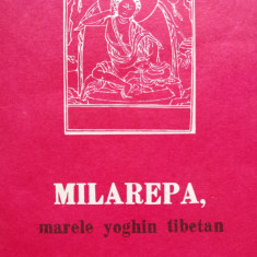 Milarepa Marele Yoghin Tibetan Introducere In Yoga Maha-mudra - Rechung Dorje Tagpa ,555766