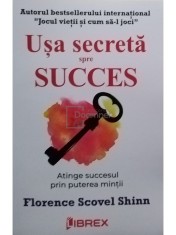 Florence Scovel Shinn - Usa secreta spre succes (Editia: 2022) foto