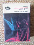 Carte Teatru Henrik Ibsen - Peer Gynt. Stilpii Societatii, Editura Minerva, 1971, 454 pagini, Limba Romana