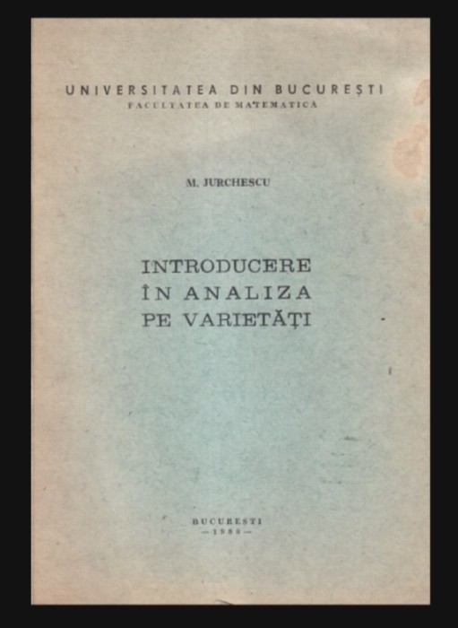 Introducere in analiza pe varietati / M. Jurchescu