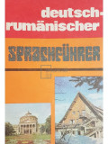 Deutsch-rumanischer sprachefuhrer - Ghid de conversatie german-roman (Editia: 1989)