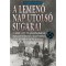 A lemenő Nap utols&oacute; sugarai 2. k&ouml;tet - A IV. SS-p&aacute;nc&eacute;loshadtest Budapest felment&eacute;si k&iacute;s&eacute;rleteiben, 1944. december - 1945. febru&aacute;r - Douglas E. Nash