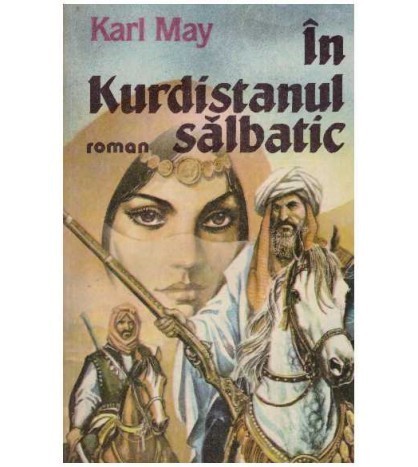 Karl May - In Kurdistanul salbatic - roman - 127868
