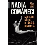 Scrisori catre o tanara gimnasta - Nadia Comaneci, Memorii. Jurnale, Editie in limba romana