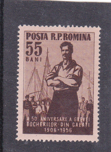 ROMANIA 1956 LP 414 - 50 DE ANI DE LA GREVA DOCHERILOR GALATI MNH