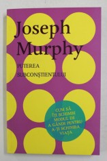 PUTEREA SUBCONSTIENTULUI de JOSEPH MURPHY , 2018 foto
