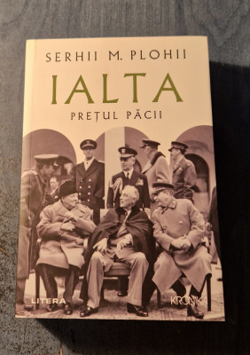 Ialta pretul pacii Serhii M. Plohii foto